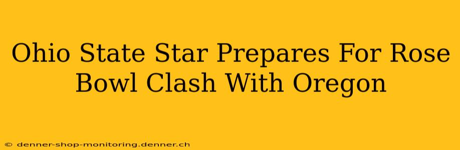 Ohio State Star Prepares For Rose Bowl Clash With Oregon